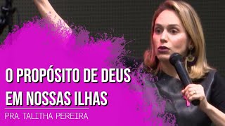 Pastora Talitha Pereira  O Propósito de Deus em Nossas Ilhas [upl. by Tebor725]