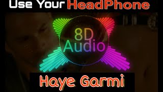 Haye Garmi Full Song  official 8D Audio  Latest Hindi Songs [upl. by Lashond]