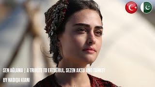 Sen Ağlama by Hadiqa Kiani  Diriliş Ertuğrul  Official PTV Song  Turkish Song [upl. by Obidiah63]