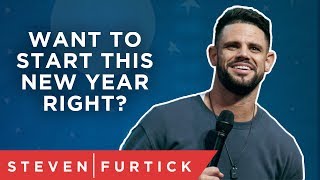 Want To Start This New Year Right  Pastor Steven Furtick [upl. by Nevuer254]