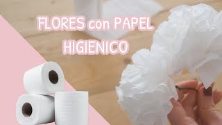 Como hacer FLORES con PAPEL HIGIENICO [upl. by Kisor]