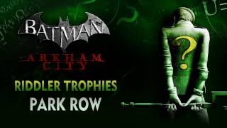 Batman Arkham City  Riddler Trophies  Park Row [upl. by Elfont]