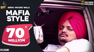 Mafia Style Official Song  Sidhu Moose Wala  Aman Hayer  Latest Punjabi Song 2019 [upl. by Ahsenac]