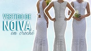 VESTIDO DE NOIVA EM CROCHÊ VÍDEO COMPLETO [upl. by Revart]