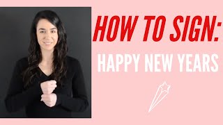 How To Sign Happy New Year — Learn American Sign Language ASL [upl. by Hceicjow]