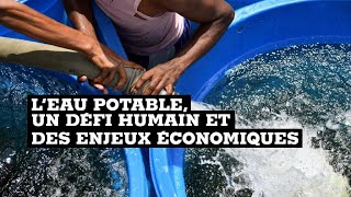 Leau potable un défi humain et des enjeux économiques [upl. by Nylek646]