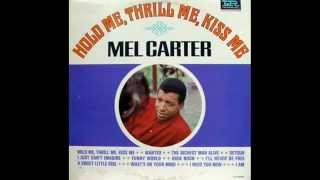 Mel Carter  Hold Me Thrill Me Kiss Me [upl. by Ert161]