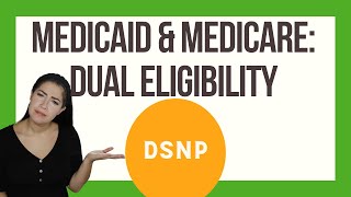 Medicaid amp Medicare Dual Eligibility Plans DSNP [upl. by Yereffej]