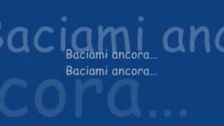 baciami ancora lyrics [upl. by Helmut]