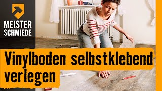 Vinylboden selbstklebend verlegen  HORNBACH Meisterschmiede [upl. by Ettenajna316]