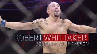 Robert Whittaker  Journey to UFC Champion [upl. by Magdalen305]