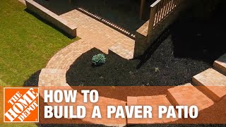 How to Build a Patio DIY Paver Patio  The Home Depot [upl. by Biddie]