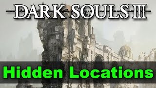 Hidden Locations Guide  Dark Souls 3 [upl. by Atena]