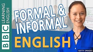 Formal English and informal English  BBC English Masterclass [upl. by Julide]