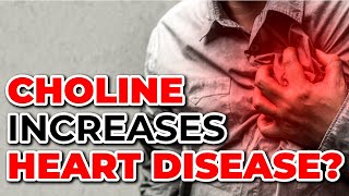 Choline Increases Heart Disease Risk Research Exposed [upl. by Warren]