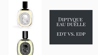 THIS OR THAT  Diptyque Eau Duelle EDT vs EDP [upl. by Ecirad44]