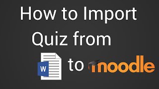 How To Import A Quiz From Word Document To Moodle [upl. by Ailla642]