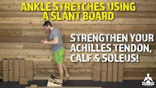 Ankle Stretches Using a Slant Board  Do THIS to Strengthen Your Achilles Tendon Calf amp Soleus [upl. by Geraud519]