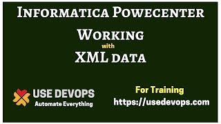 Informatica PowerCenter Working with XML DataInformatica Training [upl. by Reivax]