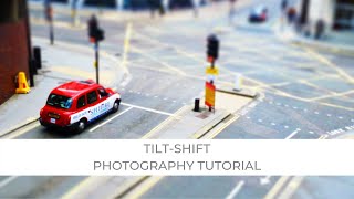 TILT SHIFT PHOTOGRAPHY TUTORIAL [upl. by Ellehctim]