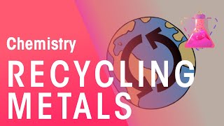 Recycling Metals  Environmental Chemistry  Chemistry  FuseSchool [upl. by Manuel]