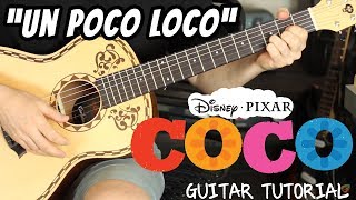 COCO  UN POCO LOCO  Guitar Tutorial This lesson makes it SO EASY to play [upl. by Ennaer26]