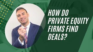 How do Private Equity Firms find deals [upl. by Lindley]