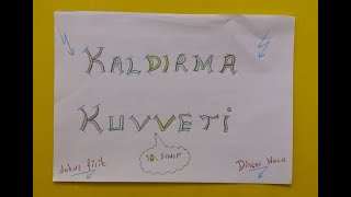 KALDIRMA KUVVETİ  10  SINIF [upl. by Pellegrini]