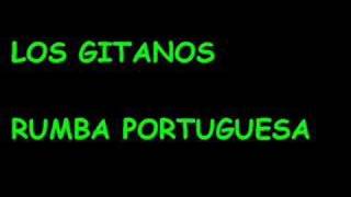 Los Gitanos  Rumba Portuguesa [upl. by Verla]