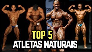 OS MELHORES FISICULTURISTAS NATURAIS TOP 5 [upl. by Ynohtnaeoj481]