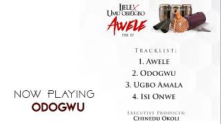 FLAVOURijeleFEAT UMU OBILIGBO  ODOGWU OFFICIAL AUDIO [upl. by Noslen70]