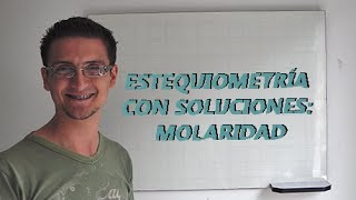 Estequiometría con Soluciones Molaridad [upl. by Lim81]