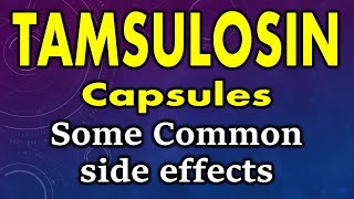 Tamsulosin side effects  Common side effects of tamsulosin capsules [upl. by Conni]