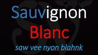 How do you pronounce Sauvignon Blanc [upl. by Rimat]