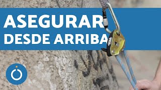 CÓMO ASEGURAR en ESCALADA DEPORTIVA  Aasegurar DESDE ARRIBA en escalada [upl. by Rezal533]