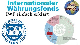 Internationaler Währungsfonds IWF einfach erklärt I Aufgaben Aufbau und Kritik [upl. by Dillie]