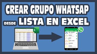 Crear GRUPO de WhatsApp con una LISTA en EXCEL  Importar contactos masivos y crear grupos WhatsApp [upl. by Adaliah]