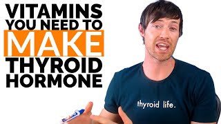 3 Vitamins You NEED to Create Thyroid Hormone [upl. by Nitsrik]