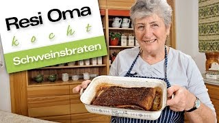 Resi Oma kocht  Schweinsbraten [upl. by Tletski]