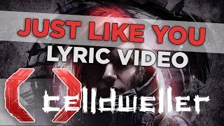 Celldweller  Just Like You Official Lyric Video [upl. by Nivad325]