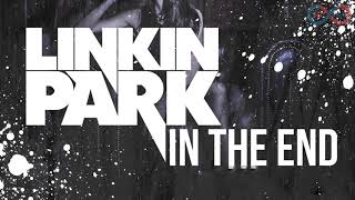 Linkin Park  In The End 10 Hours [upl. by Esilana]