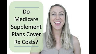 Medicare Supplement Plans and Prescription Drug Coverage [upl. by Odlanyar98]