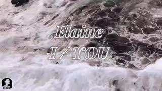 Lyrics Elaine  IYou [upl. by Lime]