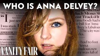 How Anna Delvey Scammed NYC’s Richest Socialites Allegedly  Vanity Fair [upl. by Antonius]