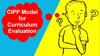 CIPP Model for Curriculum Evaluation [upl. by Evaleen]