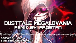 DustTale Undertale AU Sans Megalovania Fight Theme FrostFM Remix [upl. by Hollister]