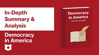 Democracy in America by Alexis de Tocqueville  InDepth Summary amp Analysis [upl. by Ardnal]