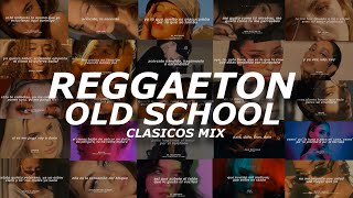 Reggaeton Clasico Mix Mix Reggaeton Old School  Letra [upl. by Skyler]