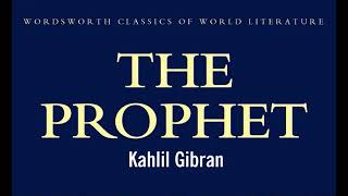 KAHLIL GIBRAN  THE PROPHET [upl. by Loram]