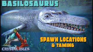 ARK Crystal Isles  BASILOSAURUS Common Spawn Locations amp TAMING [upl. by Eserehc]